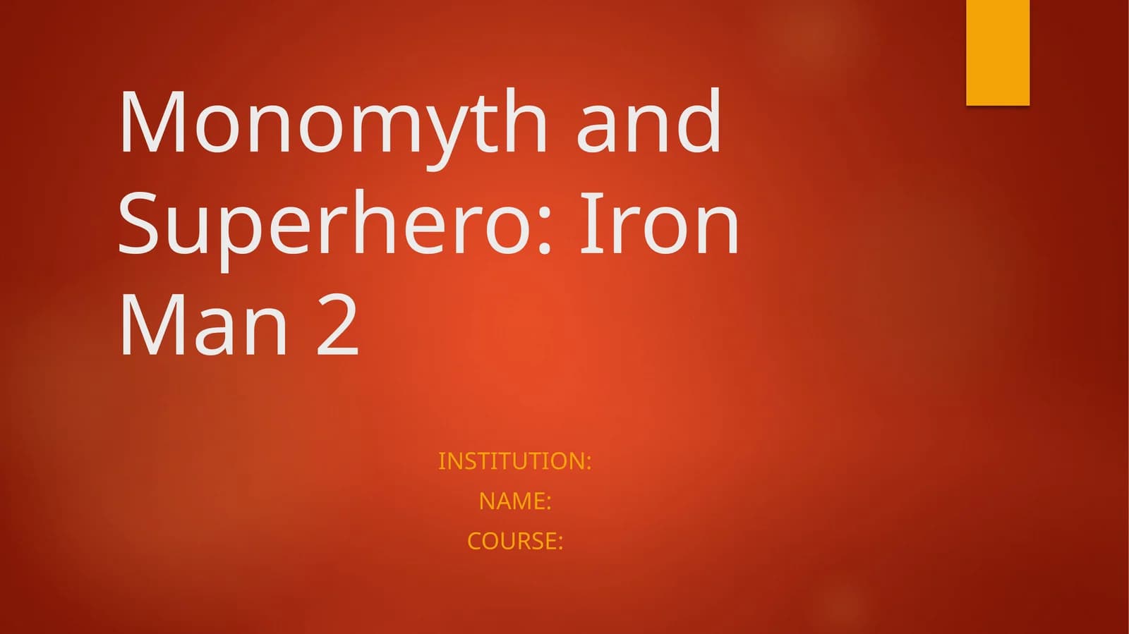 Monomythand Superhero: Iron Man 2