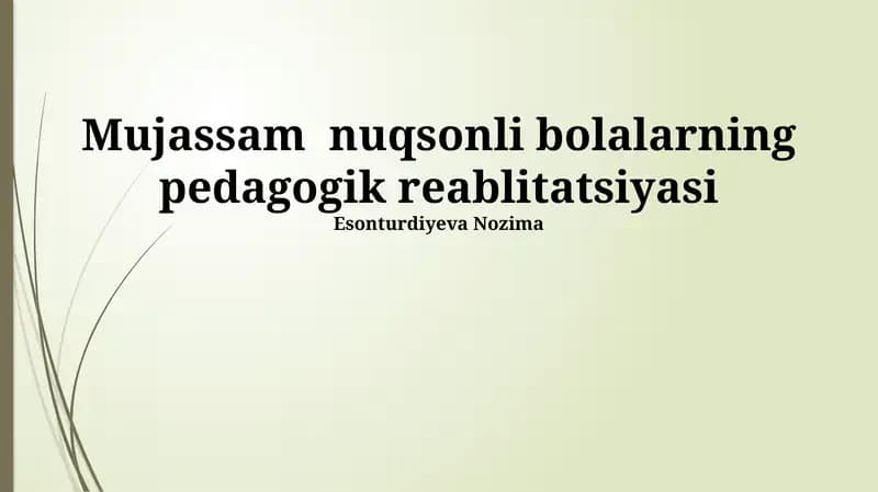 Mujassam nuqsonli bolalarning pedagogik reablitatsiyasi