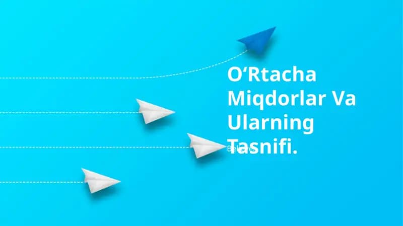 O‘Rtacha Miqdorlar Va Ularning Tasnifi