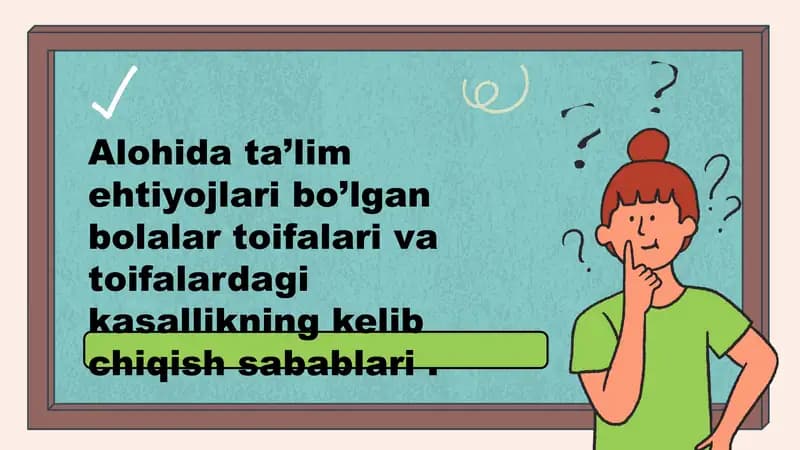 Alohida ta’lim ehtiyojlari bo‘lgan bolalar toifalari va toifalardagi kasalliklarning kelib chiqish #