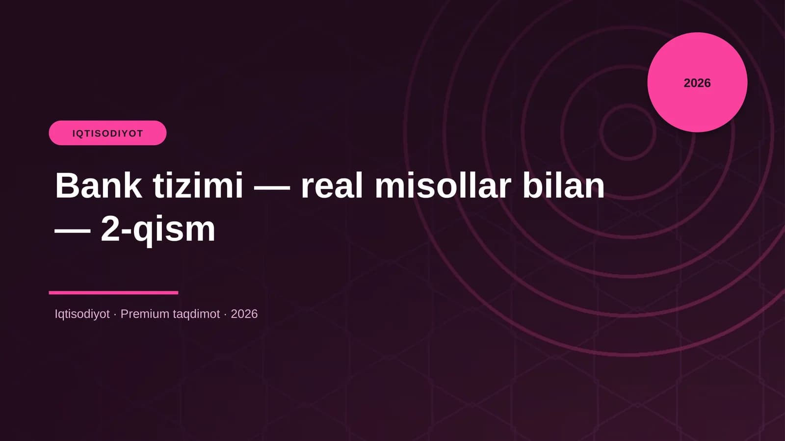 Bank tizimi — real misollar bilan — 2-qism