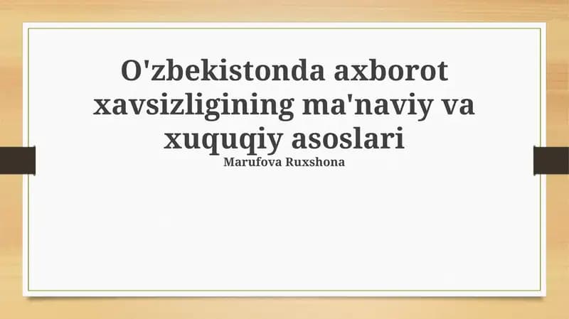 O'zbekistonda axborot xavsizligining ma'naviy va xuquqiy asoslari