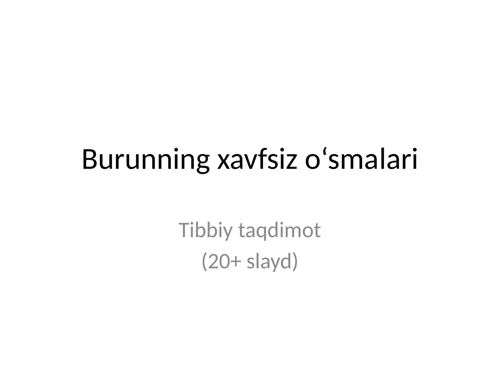 Burunning xavfsiz o‘sma­lari