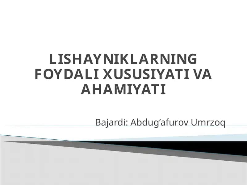 LISHAYNIKLARNING FOYDALI XUSUSIYATI VA AHAMIYATI