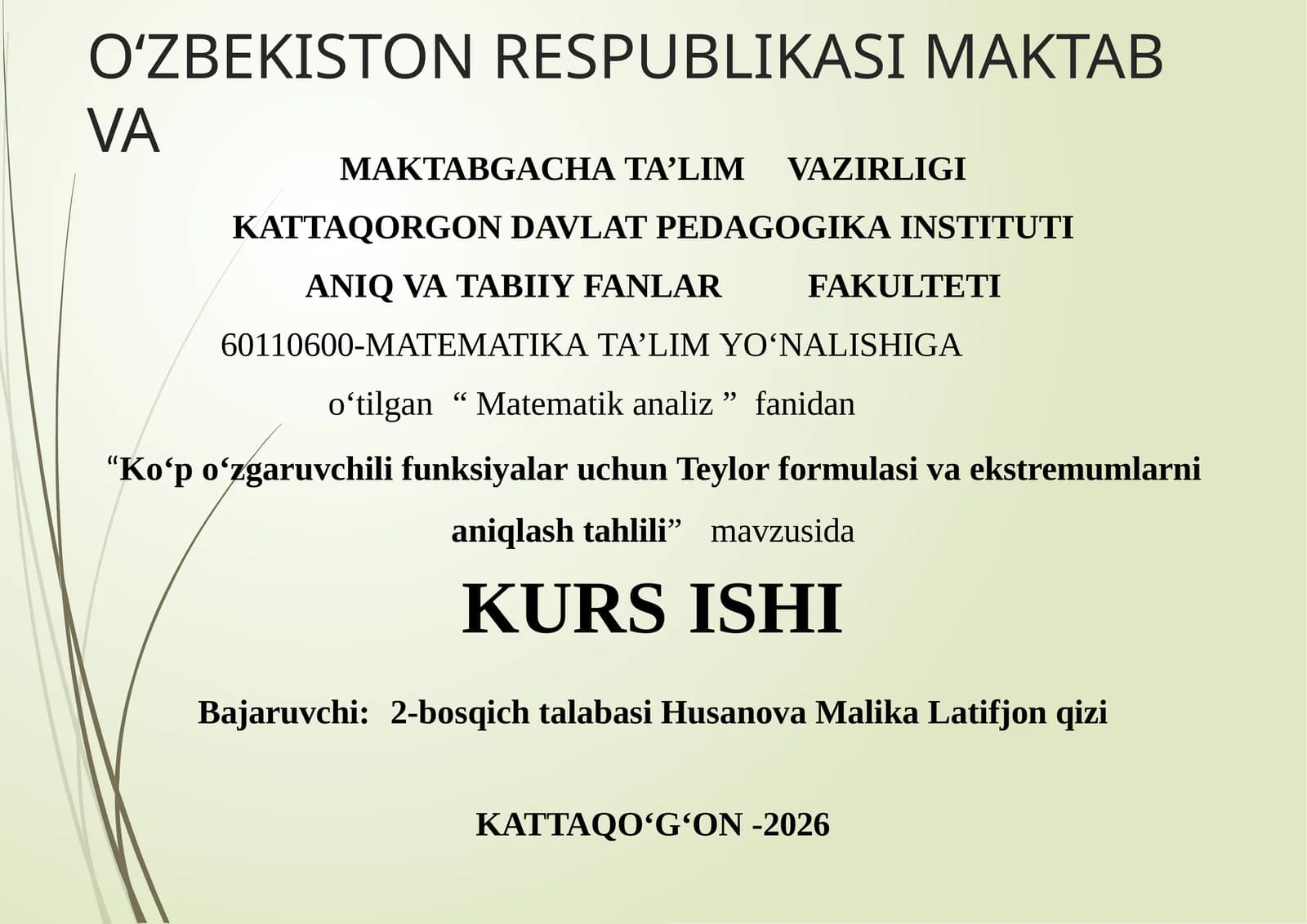 "Matematika analiz" fanidan "Koʻpoʻzgaruvchili funksiyalar uchun Teylor formulasini va ekstremumlarni aniqlash tahli̇li"