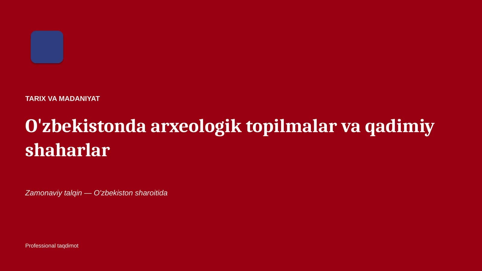 O'zbekistonda arxeologik topilmalar va qadimiy shaharlar