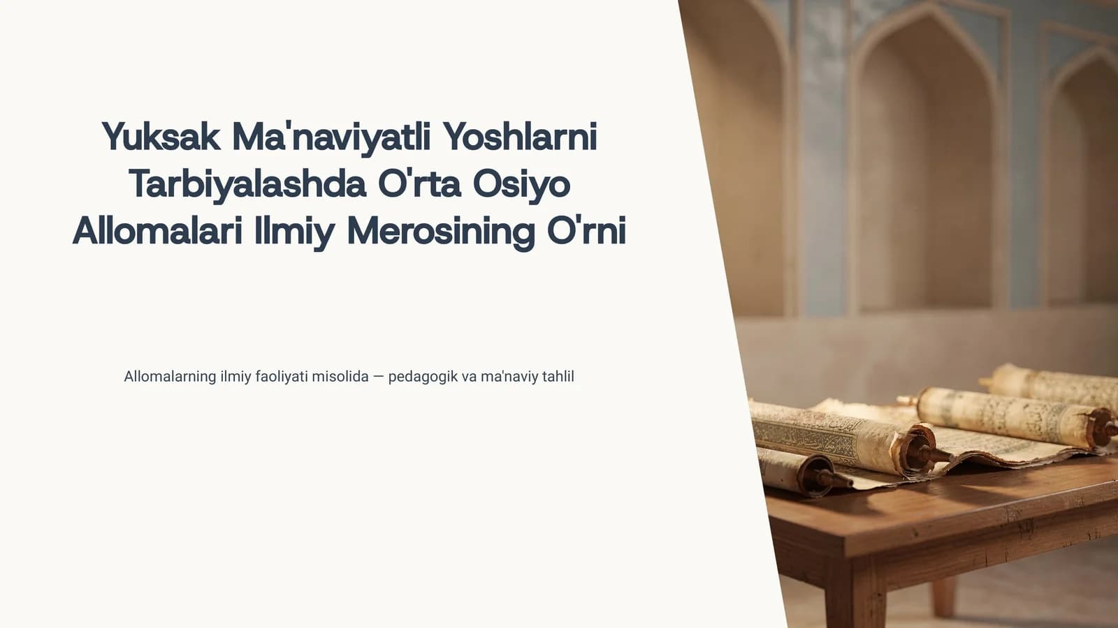 Yuksak Ma'naviyatli Yoshlarni Tarbiyalashda O'rta Osiyo Allomalari Ilmiy Merosining O'rni