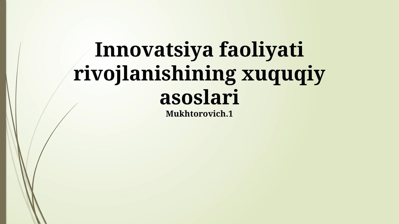 Innovatsiya faoliyati rivojlanishining xuquqiy asoslari