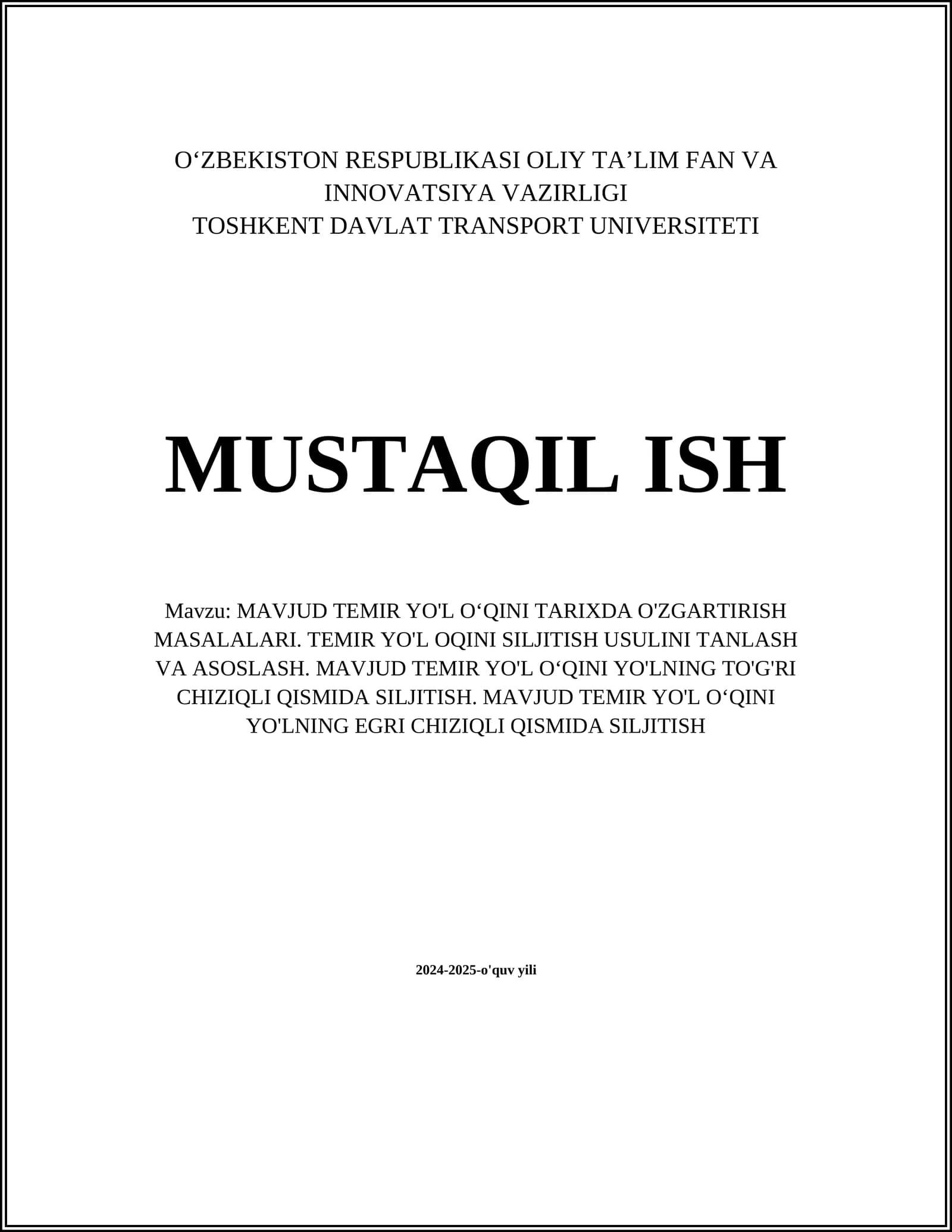 MAVJUD TEMIR YO'L O‘QINI TARIXDA O'ZGARTIRISH MASALALARI. TEMIR YO'L OQINI SILJITISH USULINI TANLASH VA ASOSLASH. MAVJUD TEMIR YO'L O‘QINI YO'LNING TO'G'RI CHIZIQLI QISMIDA SILJITISH. MAVJUD TEMIR YO'L O‘QINI YO'LNING EGRI CHIZIQLI QISMIDA SILJITISH