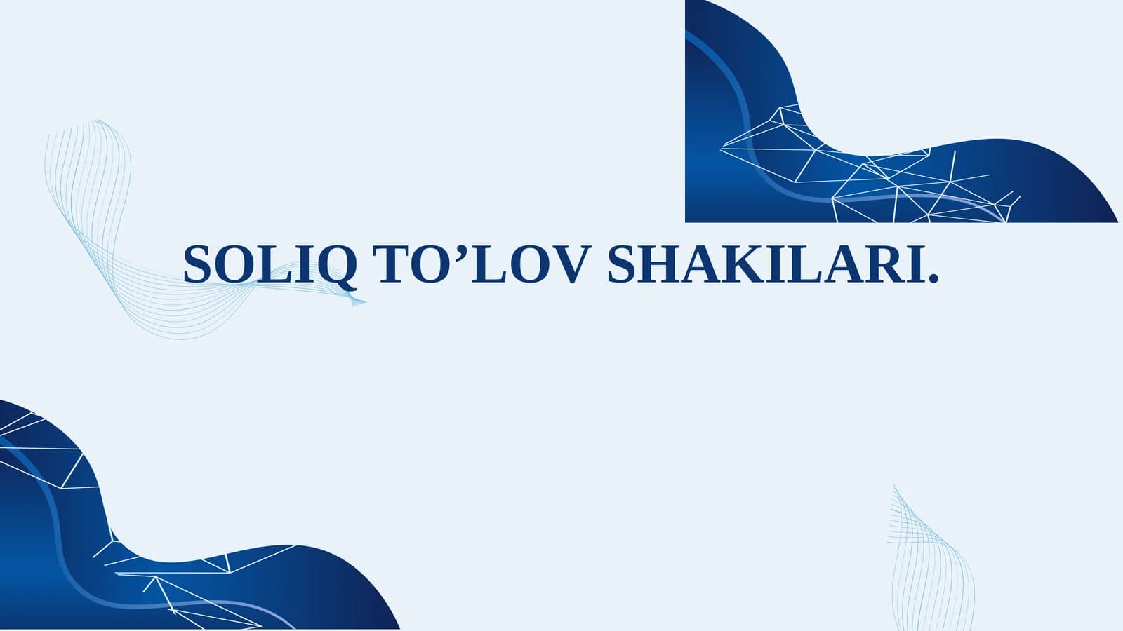 SOLIQ TO’LOV SHAKILARI
