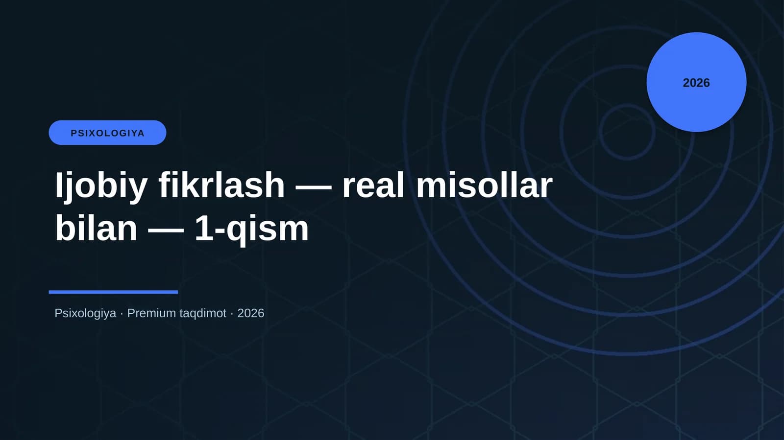 Ijobiy fikrlash — real misollar bilan — 1-qism