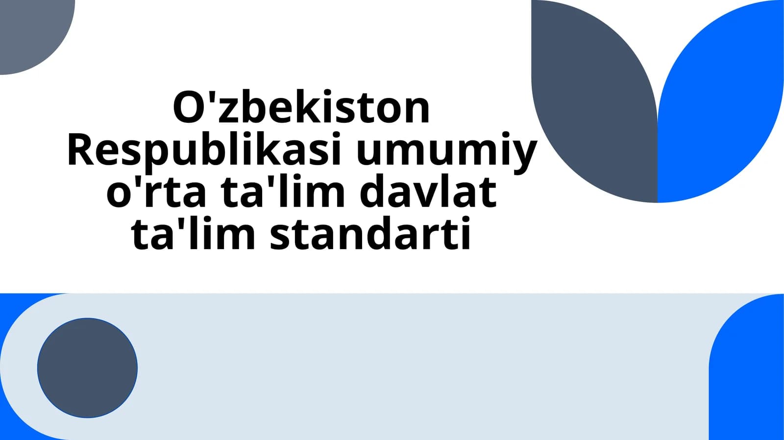 O'zbekiston Respublikasi umumiy o'rta ta'lim davlat ta'lim standarti