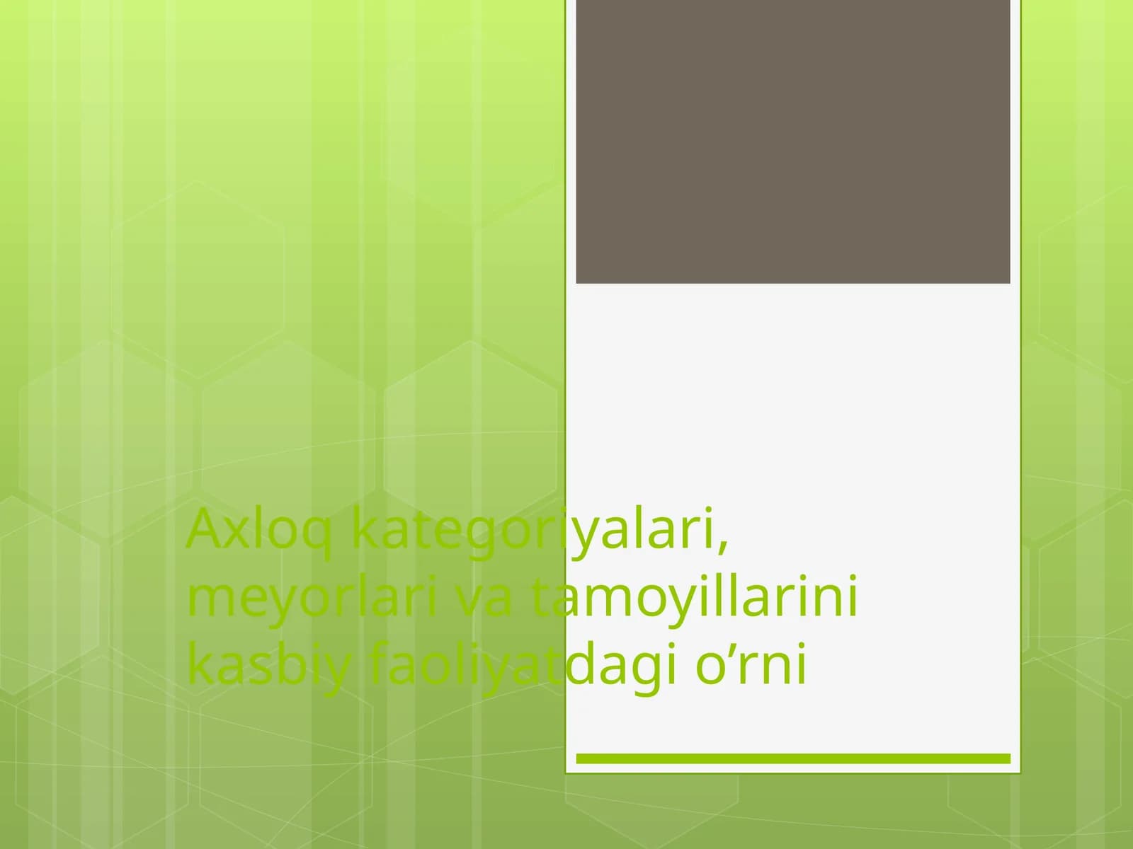 Axloq kategoriyalari, meyorlari va tamoyillarini kasbiy faoliyatdagi o’rni