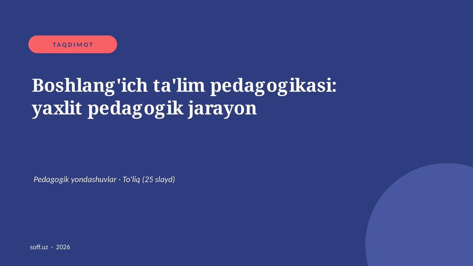 Boshlang'ich ta'lim pedagogikasi: yaxlit pedagogik jarayon
