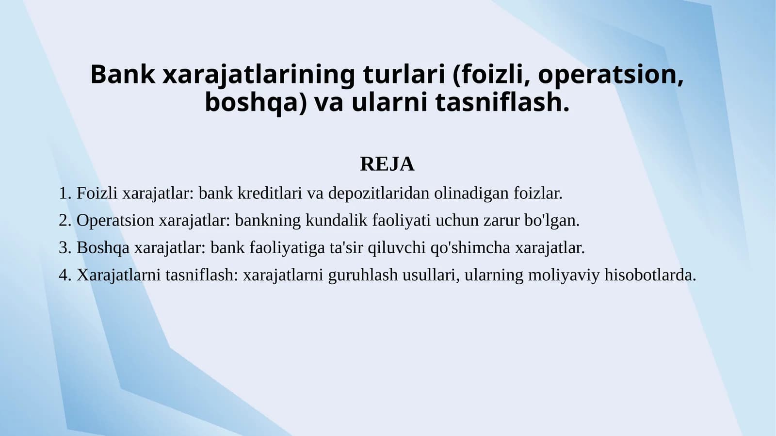 Bank xarajatlarining turlari (foizli, operatsion, boshqa) va ularni tasniflash.