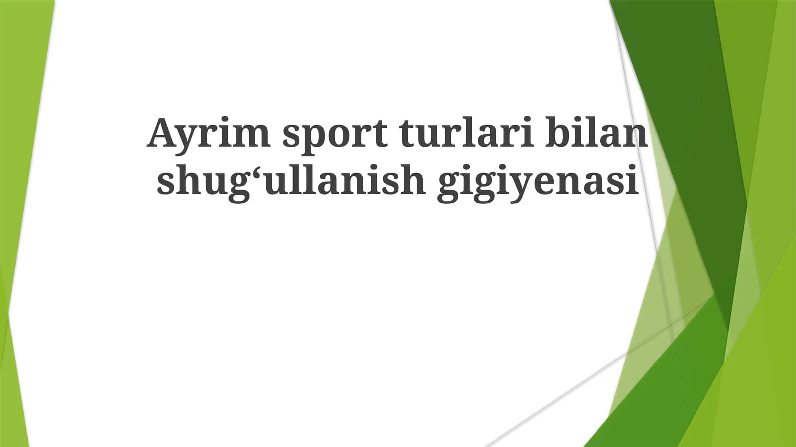 Ayrimsportturlaribilanshug‘ullanishgigiyenasi