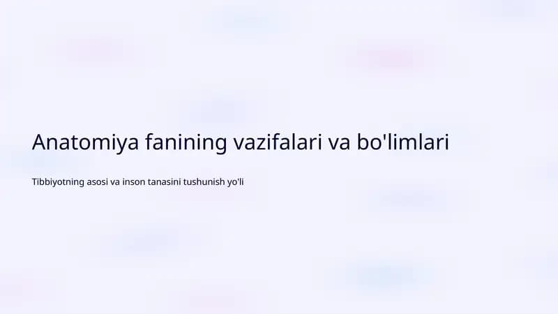 Anatomiya fanining vazifalari va bo'limlari