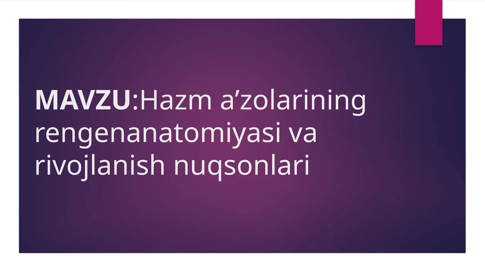 Hazim a’zolarining rentgen anatomiyasi va rivojlanish nuqsonlari
