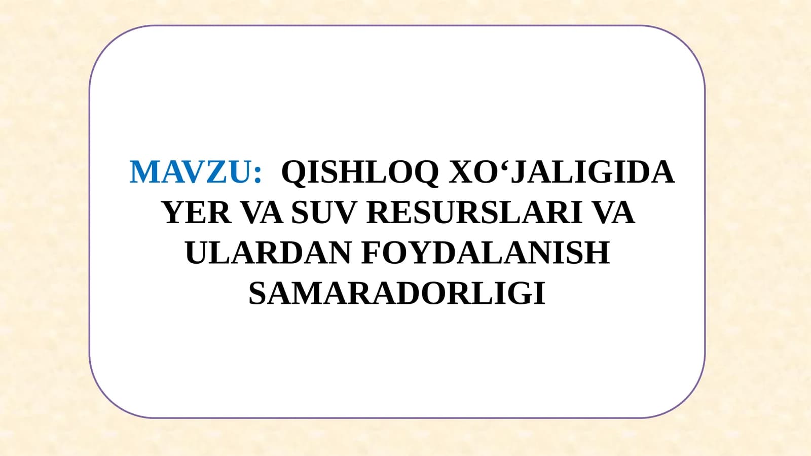 Qishloq xo‘jaligida yer resurslari