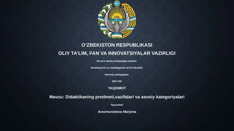 Didaktikaning predmeti,vazifalari va asosiy kategoriyalari