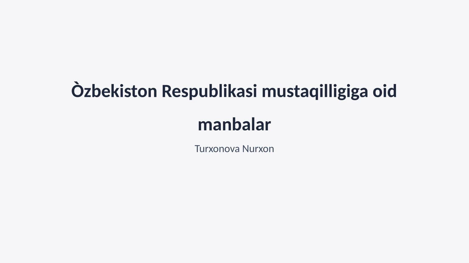Mustaqillikning tarixiy asoslari