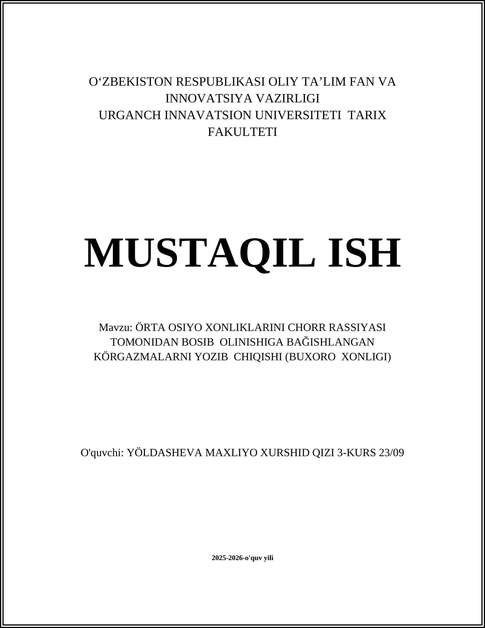 ÖRTA OSIYO XONLIKLARINI CHORR RASSIYASI TOMONIDAN BOSIB OLINISHIGA BAĞISHLANGAN KÖRGAZMALARNI YOZIB CHIQISHI (BUXORO XONLIGI)