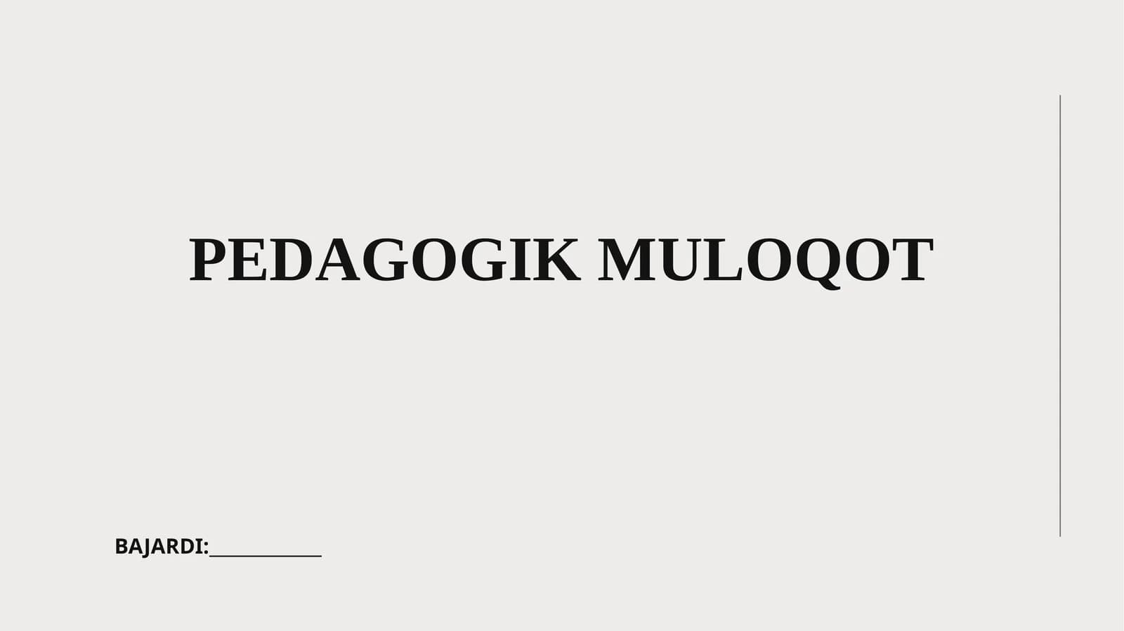 PEDAGOGIK MULOQOT