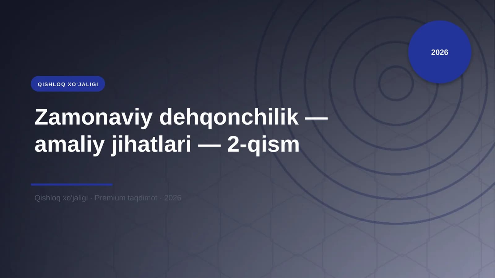 Zamonaviy dehqonchilik — amaliy jihatlari — 2-qism