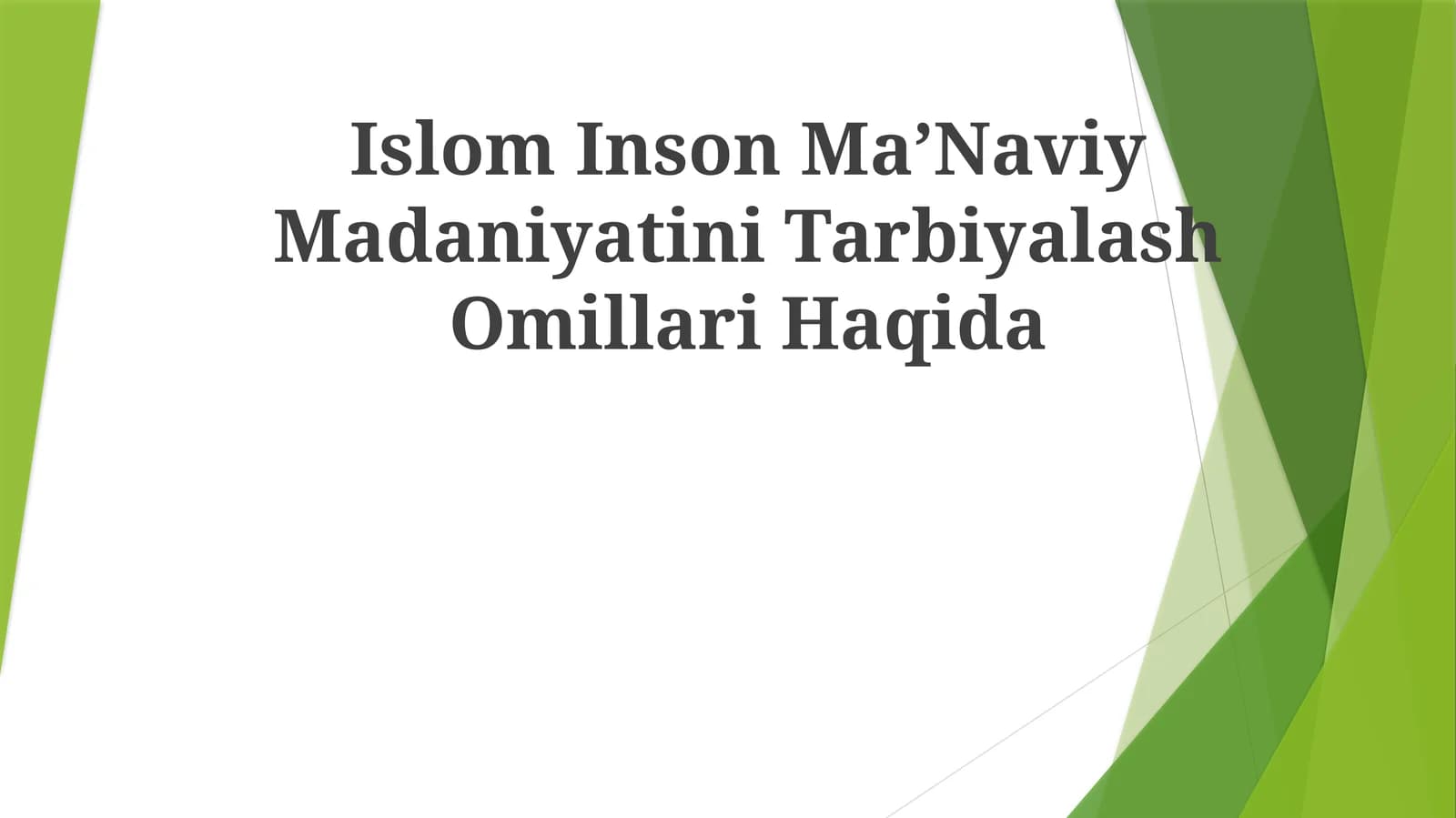 Islom Inson Ma’Naviy Madaniyatini TarbiyalashOmillariHaqida