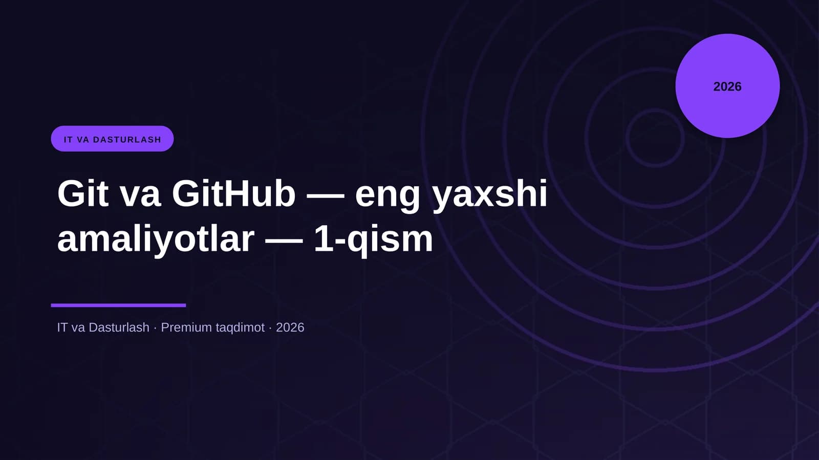 Git va GitHub — eng yaxshi amaliyotlar — 1-qism