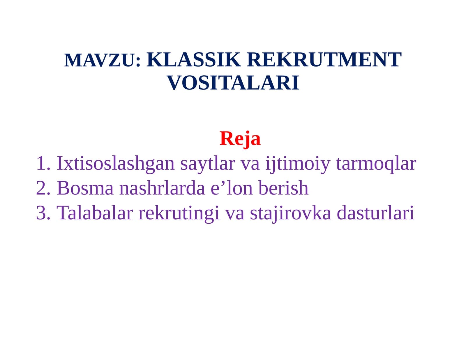 KLASSIK REKRUTMENT VOSITALARI