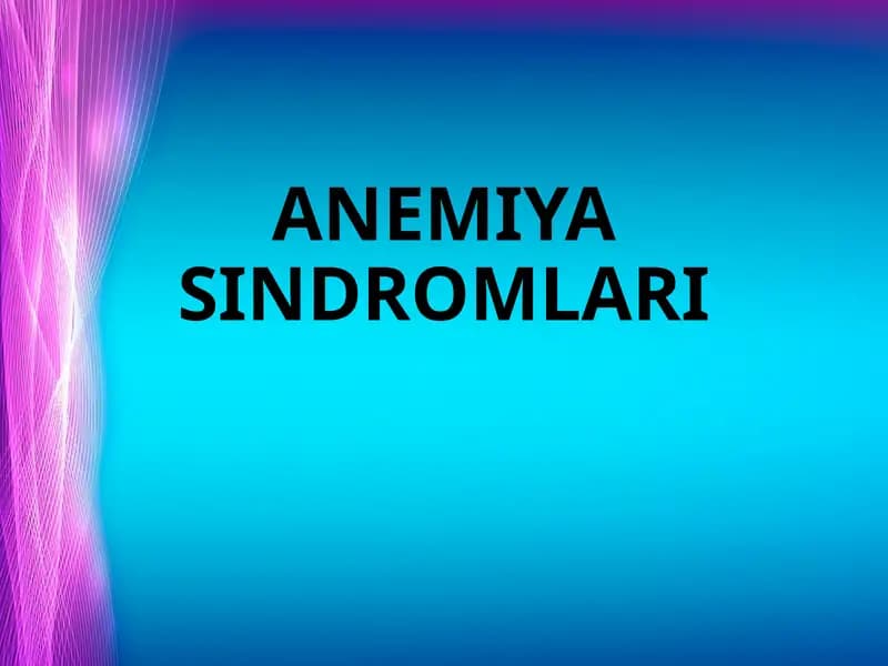 ANEMIYA SINDROMLARI