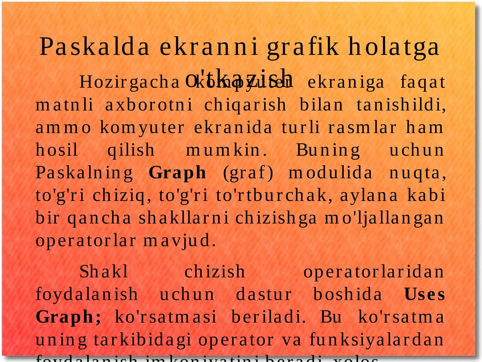 Paskalda ekrannigrafik holatga o'tkazish
