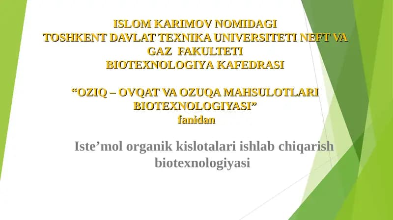 Isteʼmol organik kislotalari ishlab chiqarish biotexnologiyasi