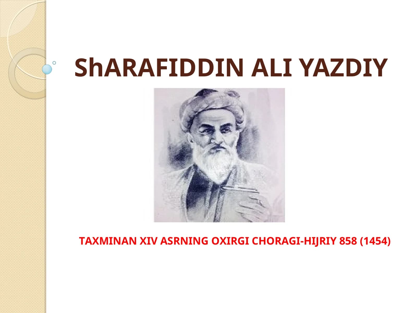 Sharafiddin Ali Yazdiyning Taxminan XIV asrning oxirgi choragi-hijriy 858 (1454)