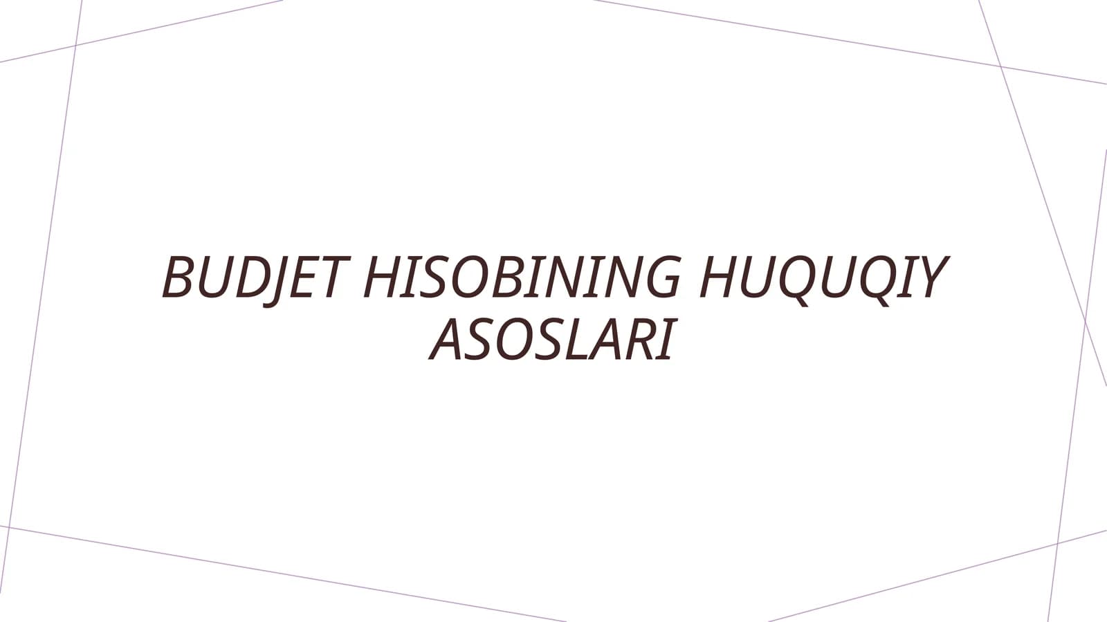 Budjet hisobining huquqiy asoslari