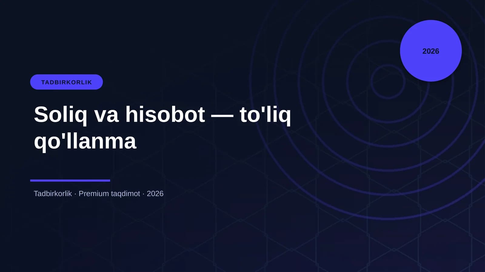 Soliq va hisobot — to'liq qo'llanma