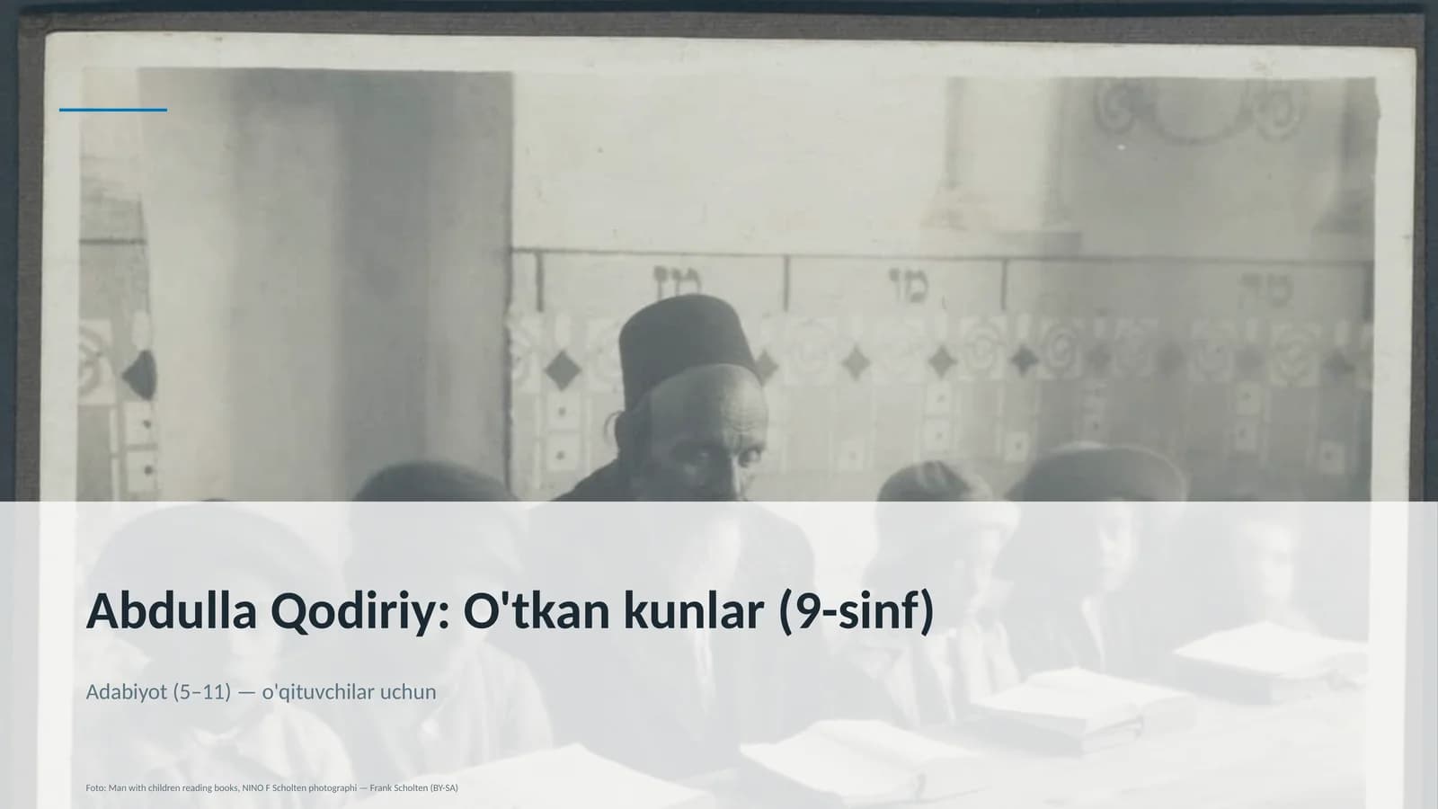 Abdulla Qodiriy: O'tkan kunlar (9-sinf)