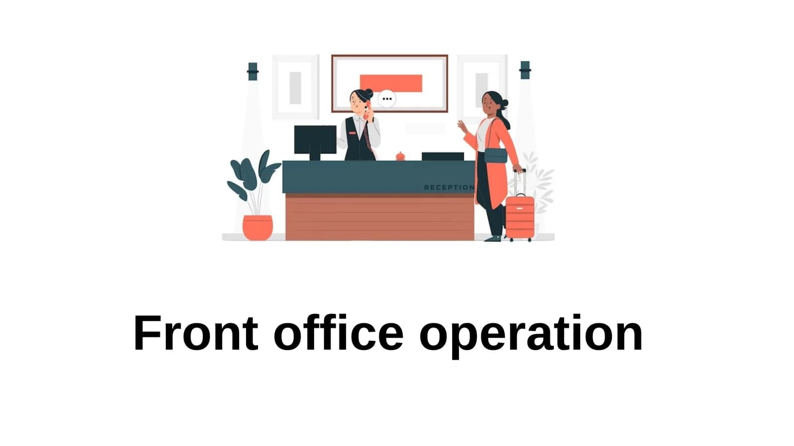 Front office operation