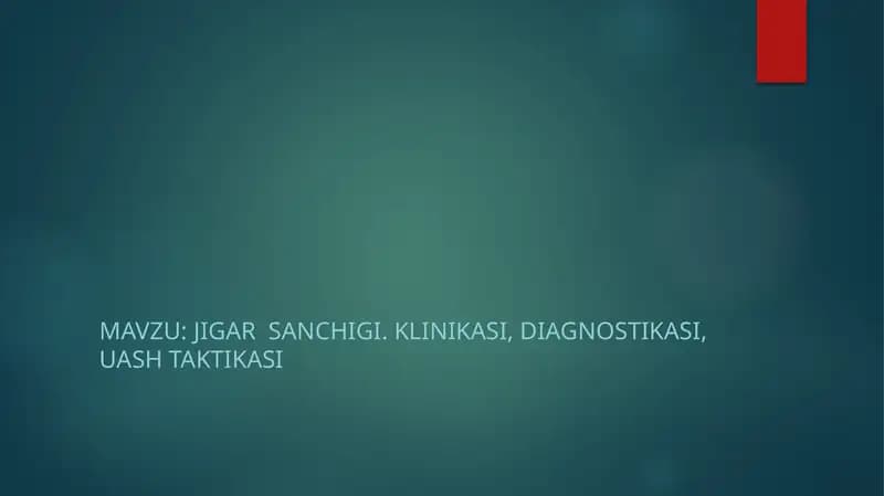 Jigar  sanchigi. Klinikasi, diagnostikasi, UASH taktikasi