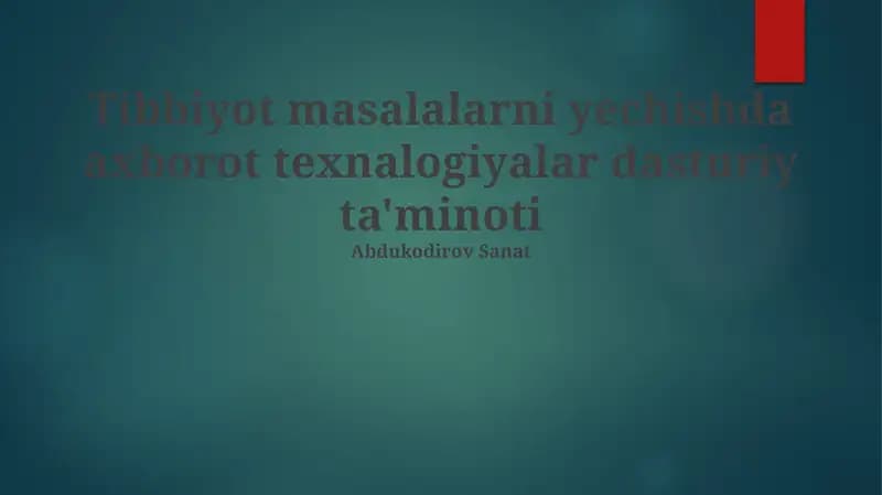 Tibbiyot masalalarni yechishda axborot texnalogiyalar dasturiy ta'minoti