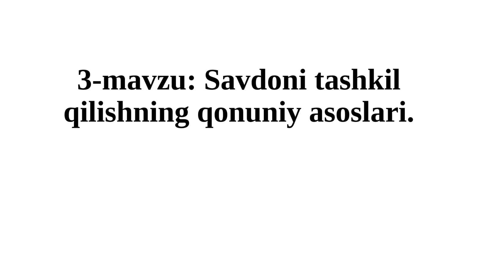 Savdonitashkilqilishning qonuniy asoslari