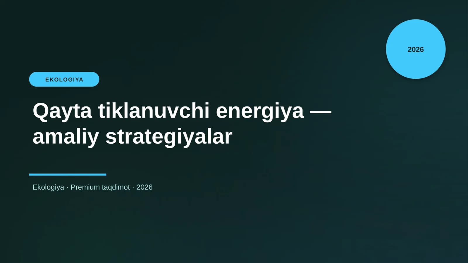 Qayta tiklanuvchi energiya — amaliy strategiyalar