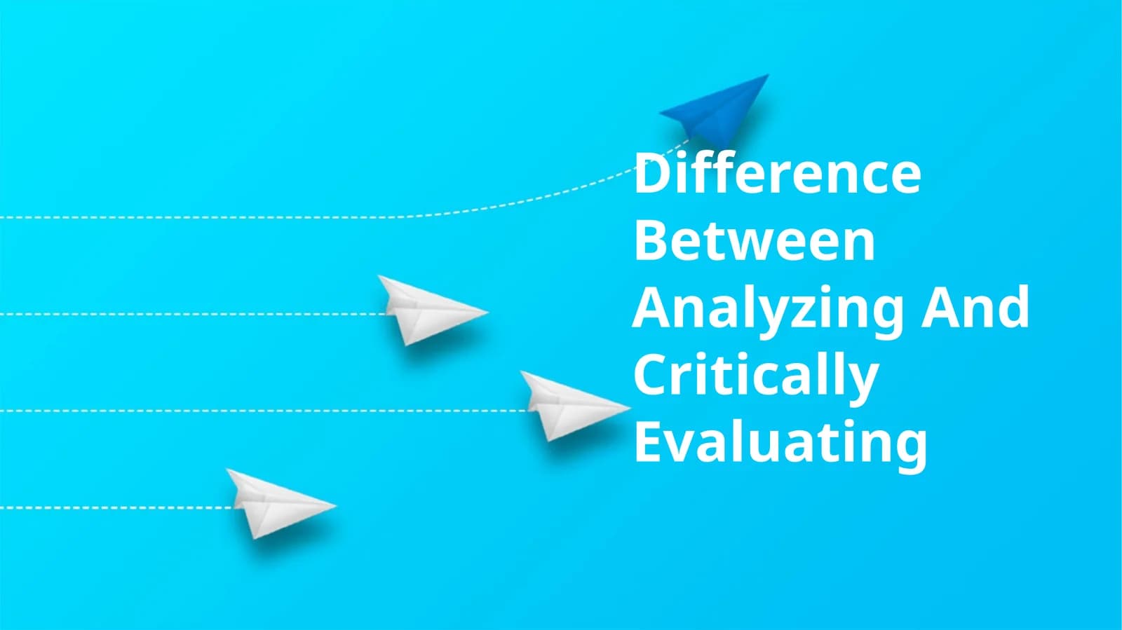 Difference Between Analyzing And Critically Evaluating