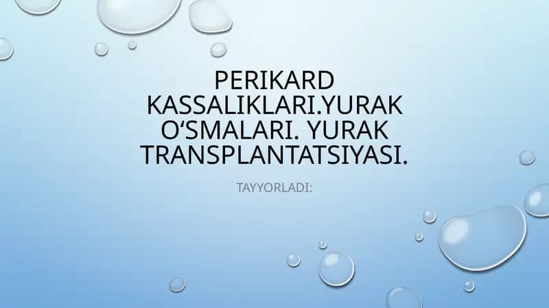 perikard kasalliklari yurak o'smalari yurak transplantatsiyasi