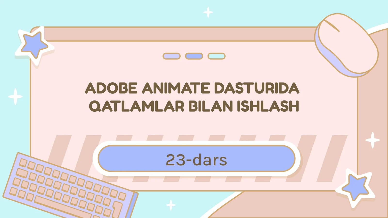 ADOBE ANIMATE DASTURIDAQATLAMLAR BILAN ISHLASH