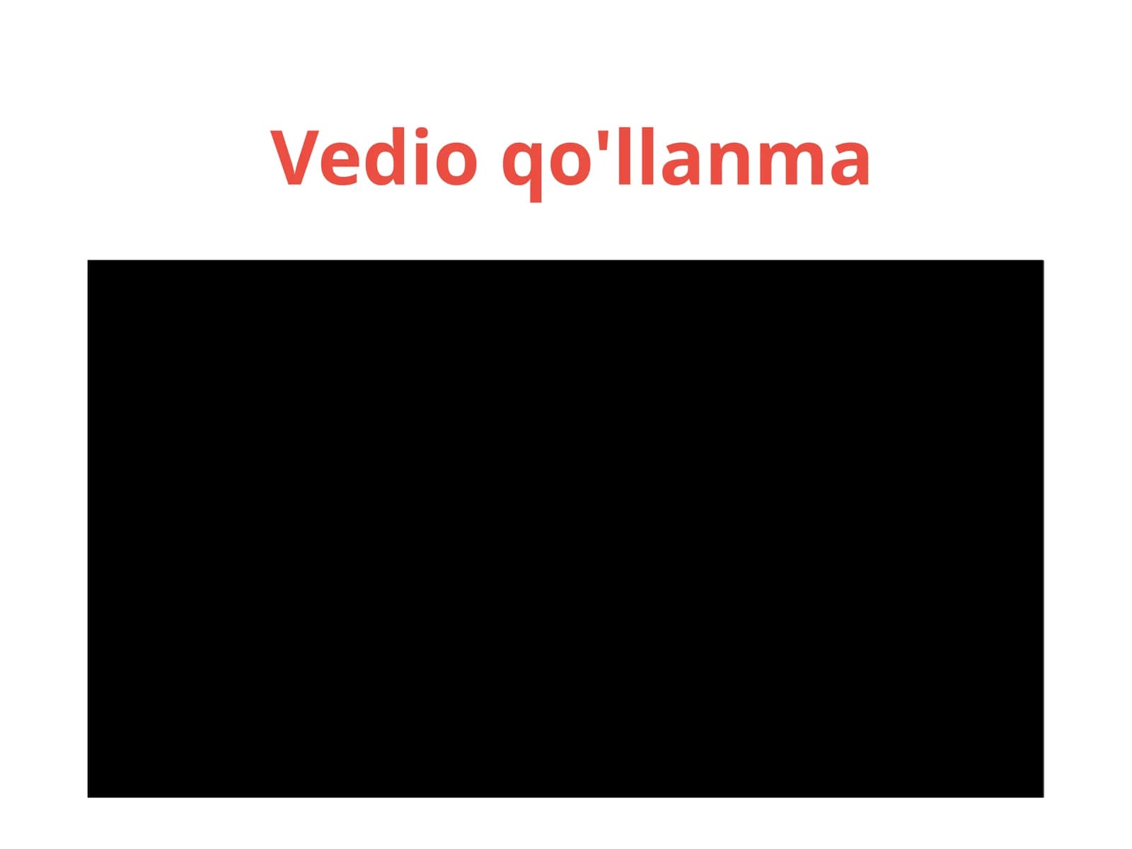 Vedio qo'llanma
