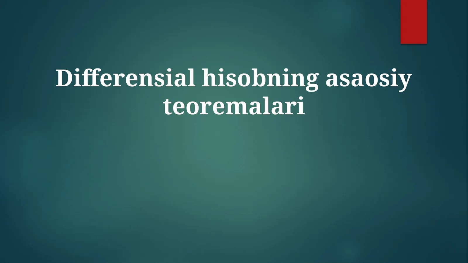 Differensial hisobning asosiy teoremalari