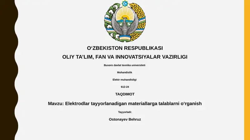 Elektrodlar tayyorlanadigan materiallarga talablarni o‘rganish