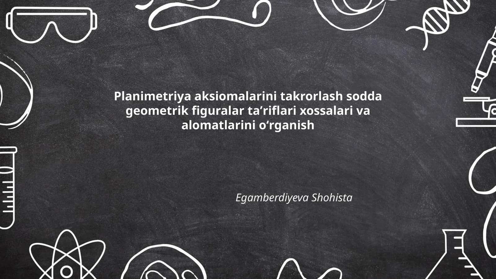 Planimetriya aksiomalarini takrorlash sodda geometrik figuralar taʼriflari xossalari va alomatlarini oʻrganish